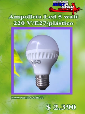 RENTAGAME CHILE Anuncios gratis en La Cisterna |  Ampolleta led 5 watt/220v luz fria/luzcalida/pl precio: $ 2.390, Rentagame: es lider en iluminacion led