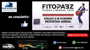 Pablo oyarz&uacute;n Anuncios gratis en Valpara&iacute;so |  Bus o van de acercamiento al concierto de fito p&Aacute;ez, movistar arena., Fito p&Aacute;ez en chile - movistar arena